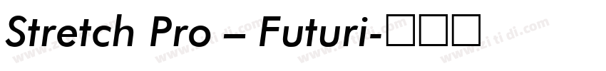 Stretch Pro – Futuri字体转换